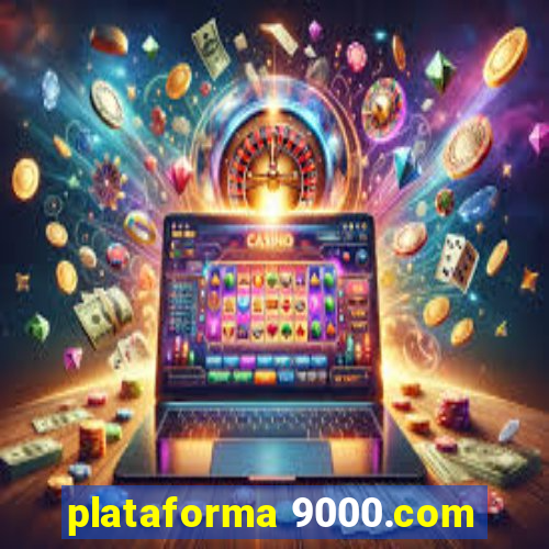 plataforma 9000.com